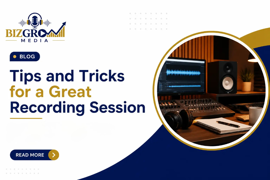 Tips and Tricks for a Great Recording Session