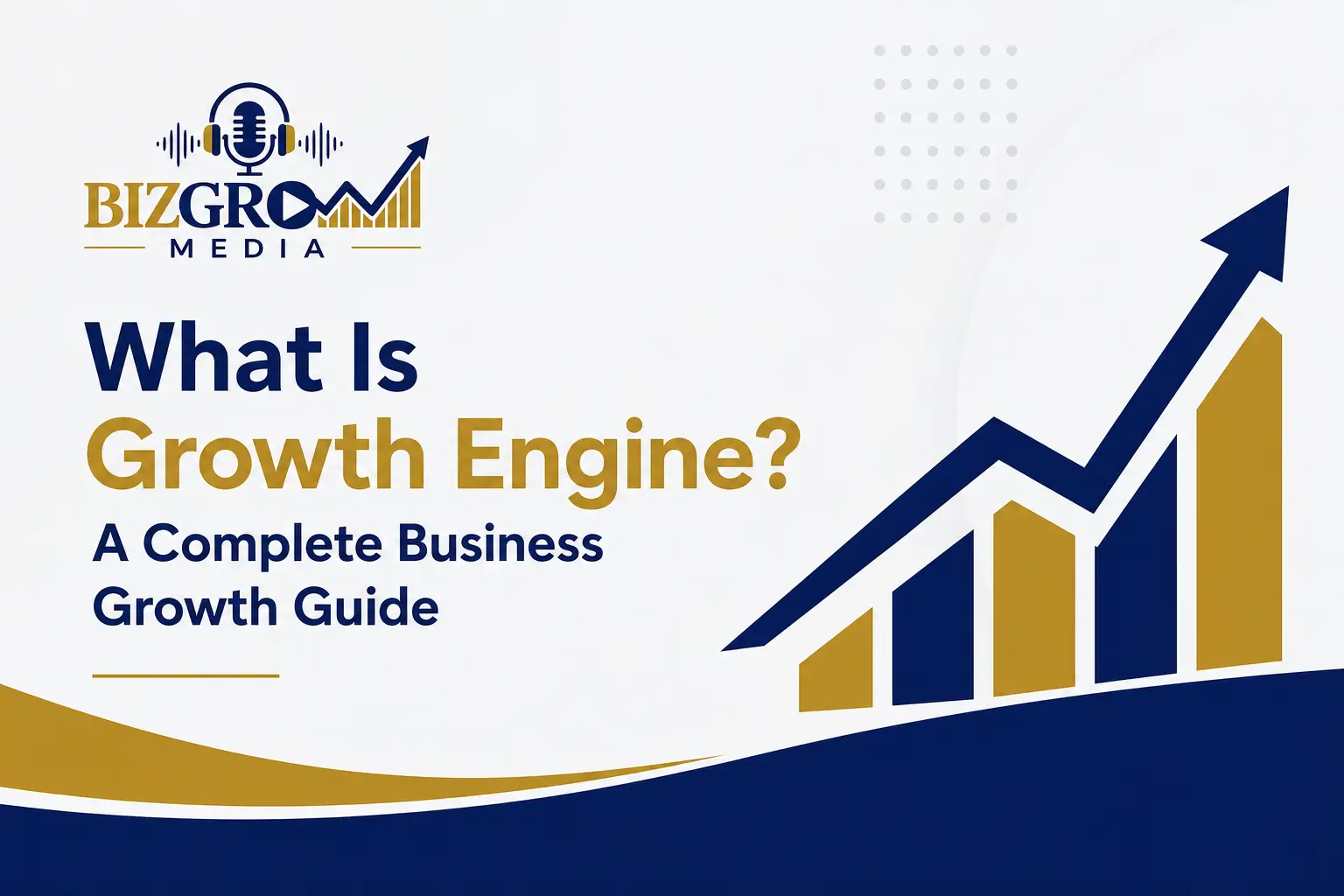 What Is Growth Engine? A Complete Business Growth Guide
