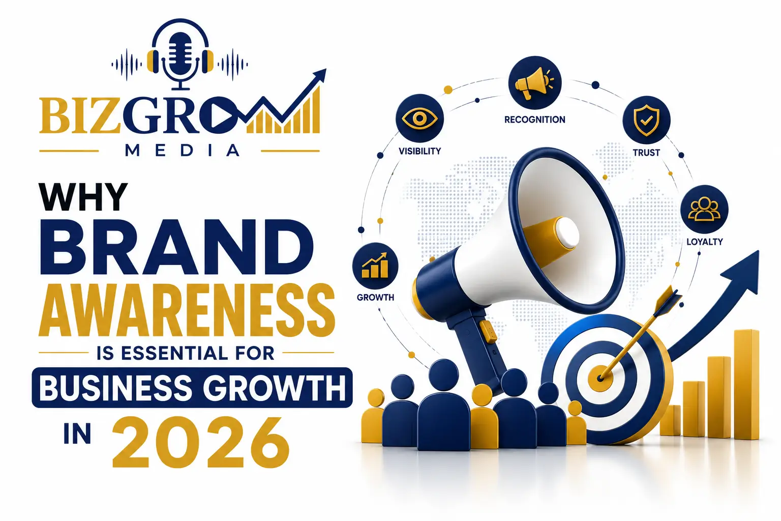 Why Brand Awareness Is Essential for Business Growth in 2026