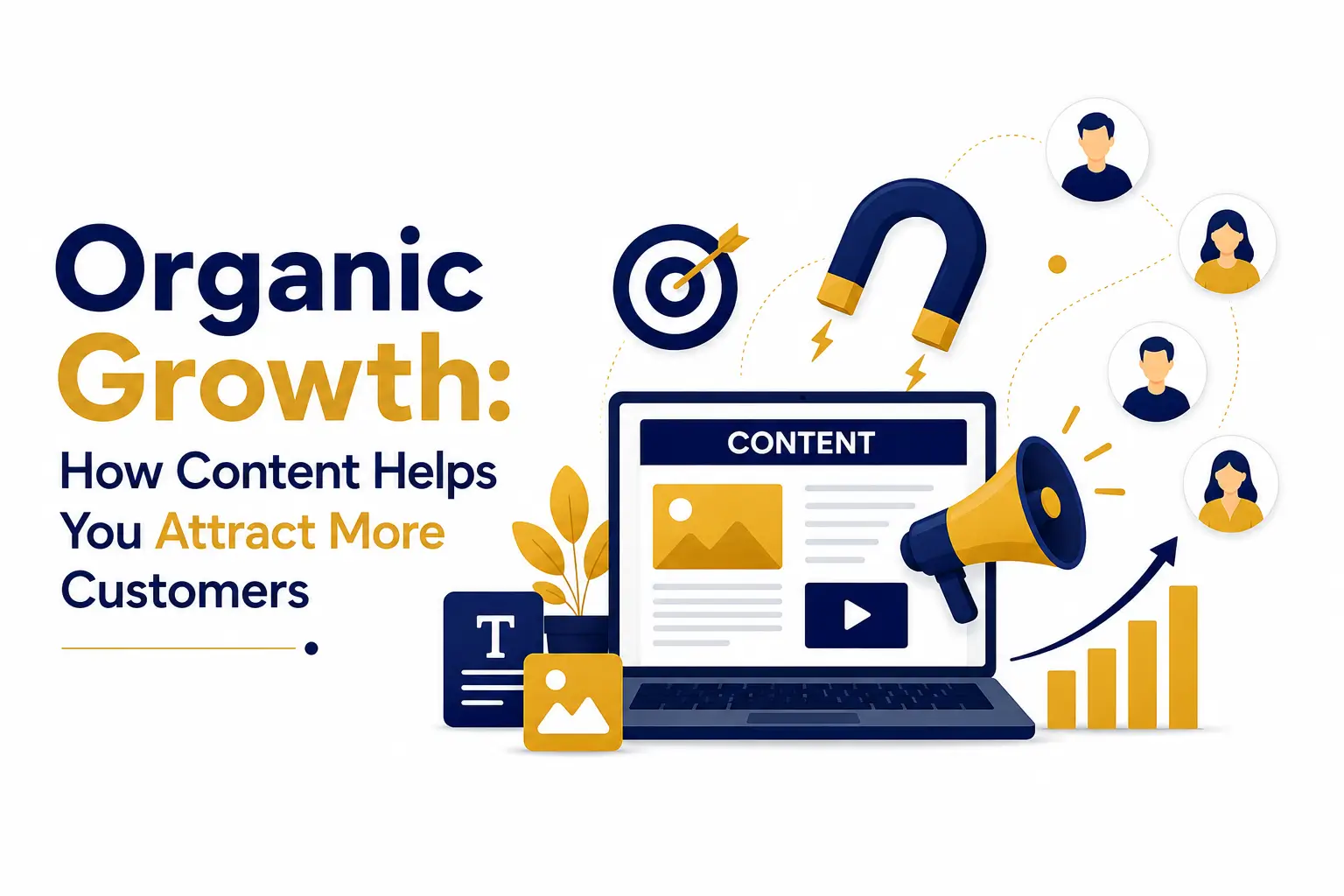 Organic Growth: How Content Helps You Attract More Customers